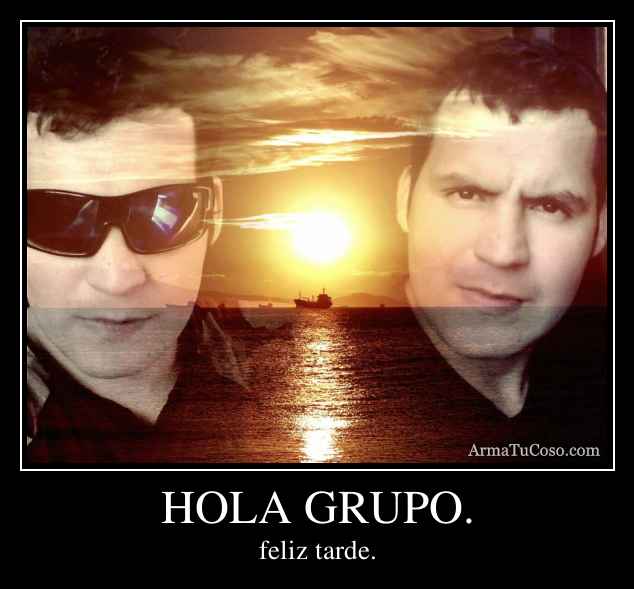 HOLA GRUPO.