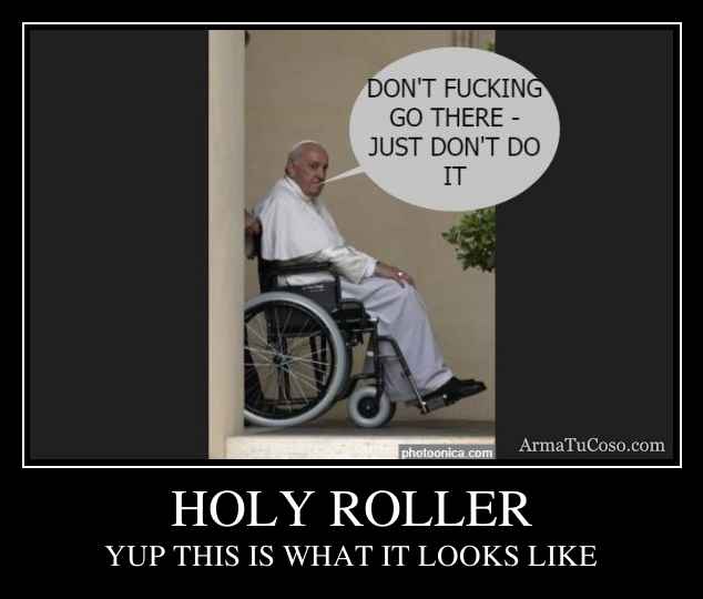 HOLY ROLLER
