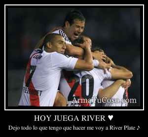HOY JUEGA RIVER ♥