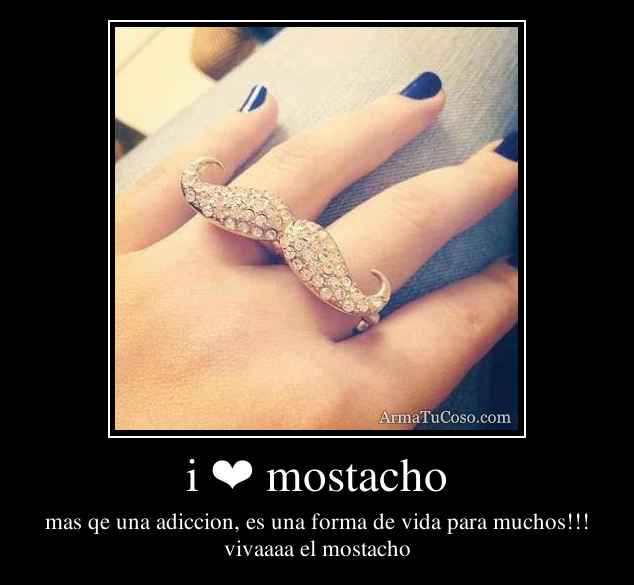 i ❤ mostacho