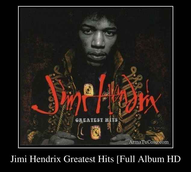 Jimi Hendrix Greatest Hits [Full Album HD