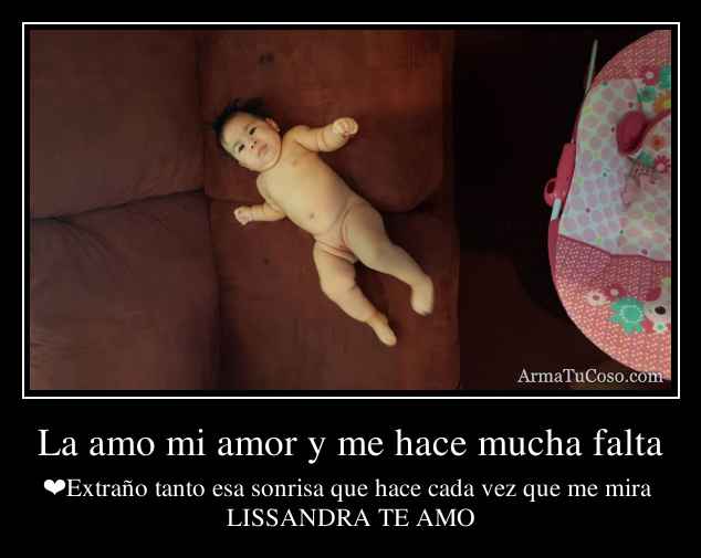 La amo mi amor y me hace mucha falta