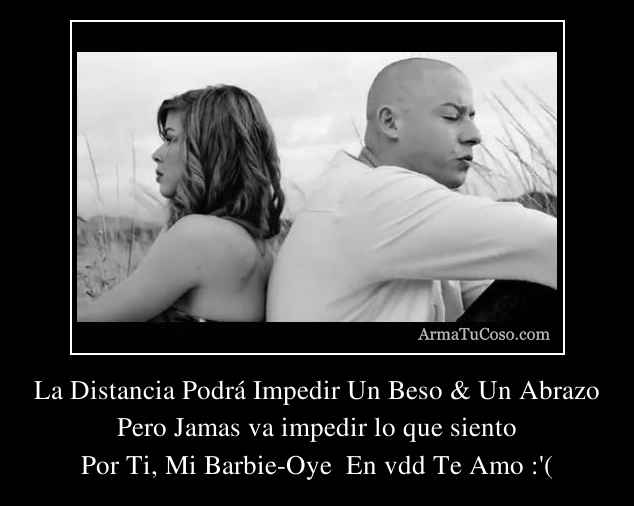La Distancia Podrá Impedir Un Beso & Un Abrazo