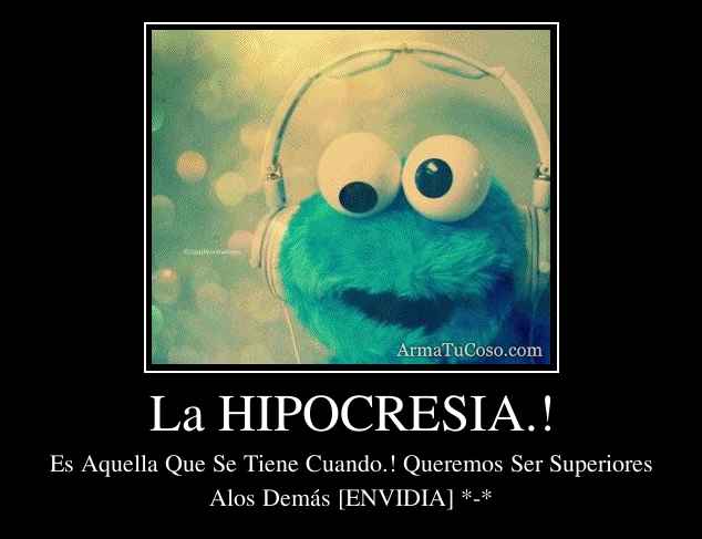 La HIPOCRESIA.!