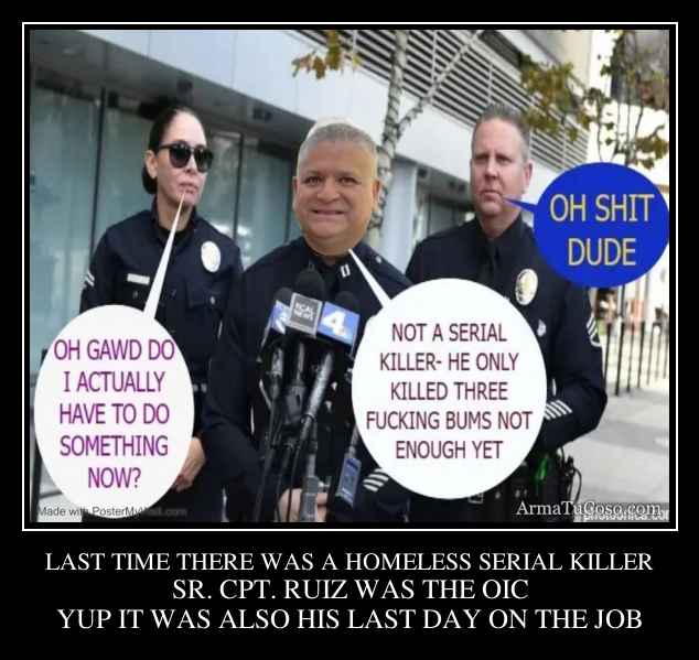 LAST TIME THERE WAS A HOMELESS SERIAL KILLER