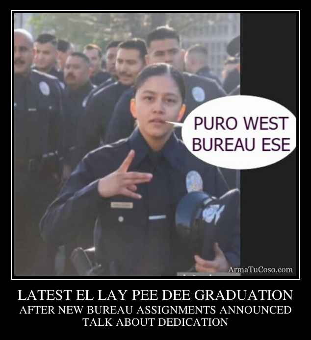 LATEST EL LAY PEE DEE GRADUATION