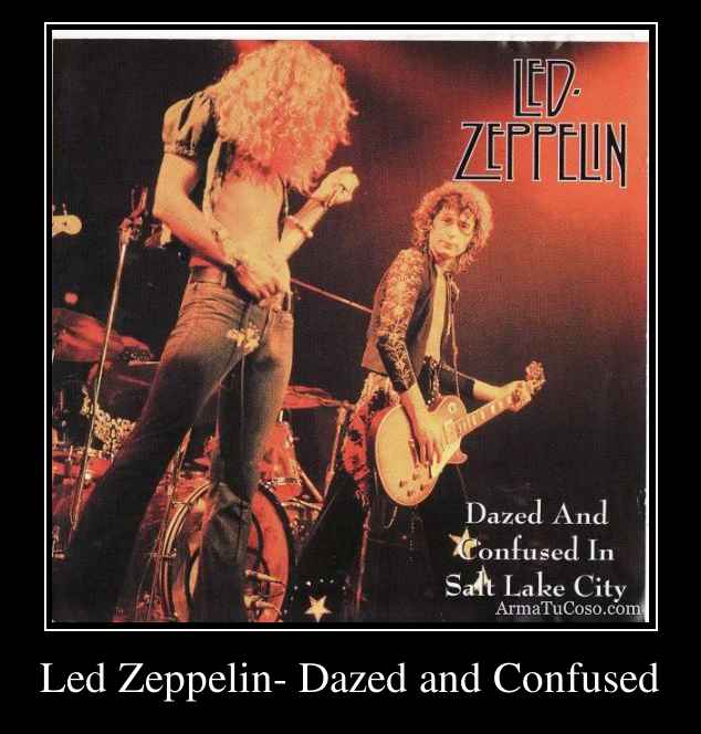 Led Zeppelin- Dazed and Confused