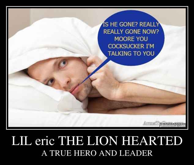 LIL eric THE LION HEARTED