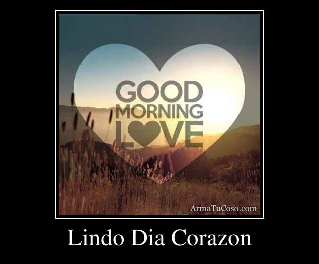 Lindo Dia Corazon 8343