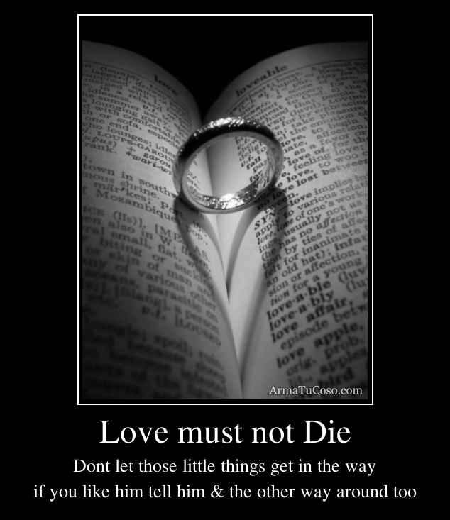 Love must not Die