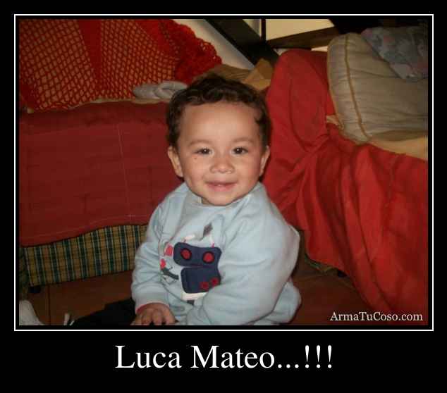 Luca Mateo...!!!