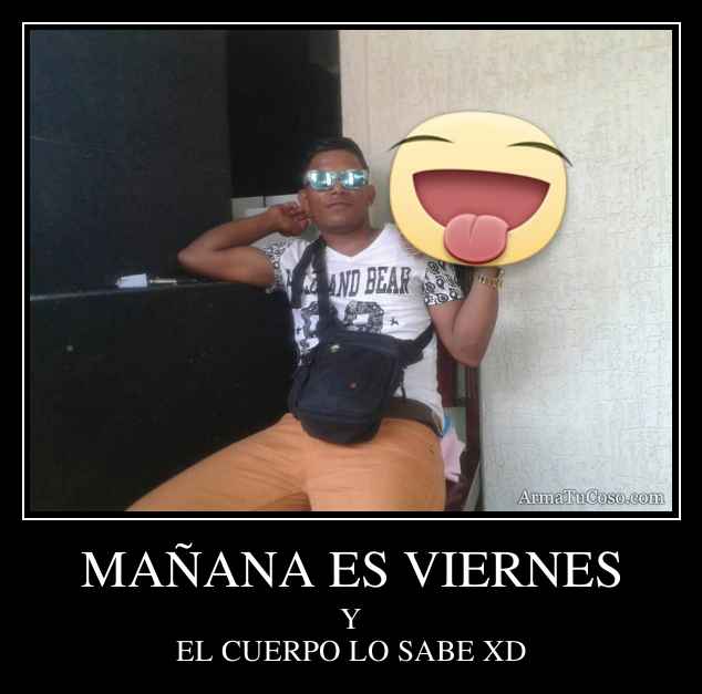 MAÑANA ES VIERNES