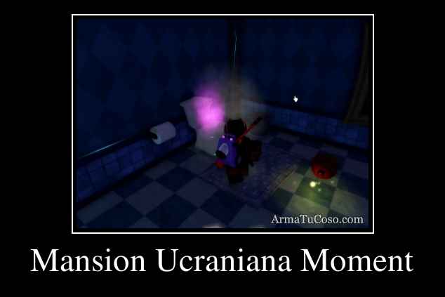 Mansion Ucraniana Moment