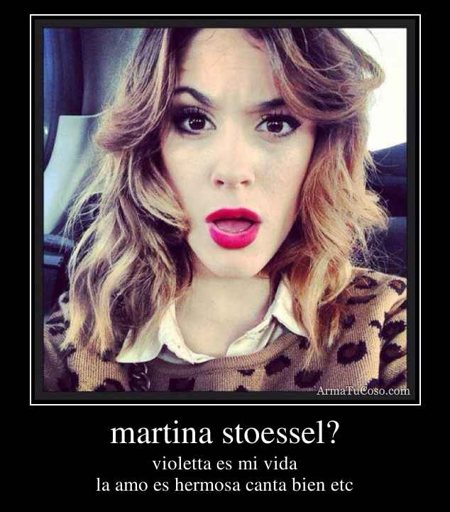 martina stoessel?