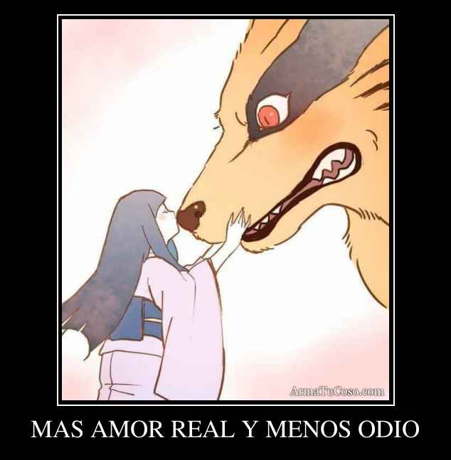 MAS AMOR REAL Y MENOS ODIO