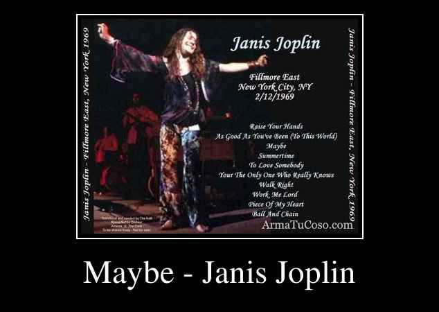 Maybe - Janis Joplin