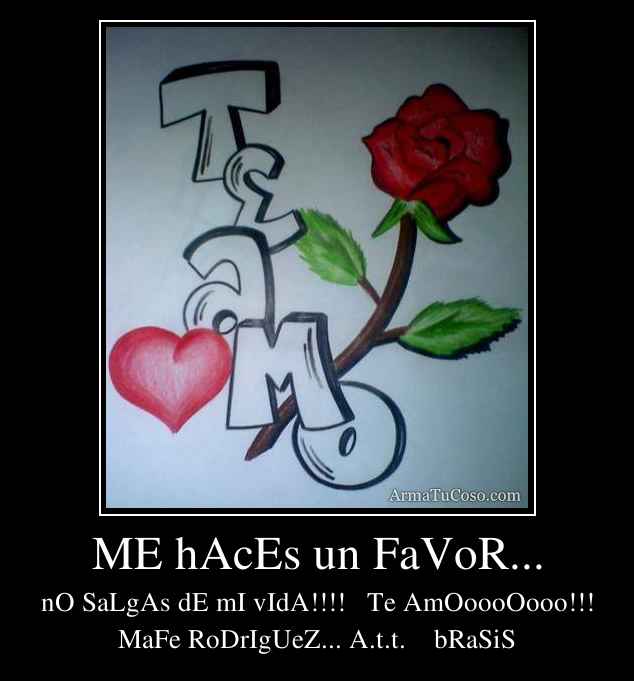 ME hAcEs un FaVoR...