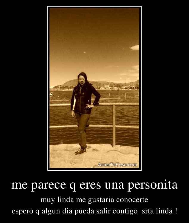 me parece q eres una personita