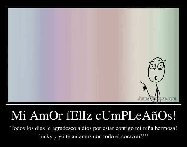 Mi AmOr fElIz cUmPLeAñOs!
