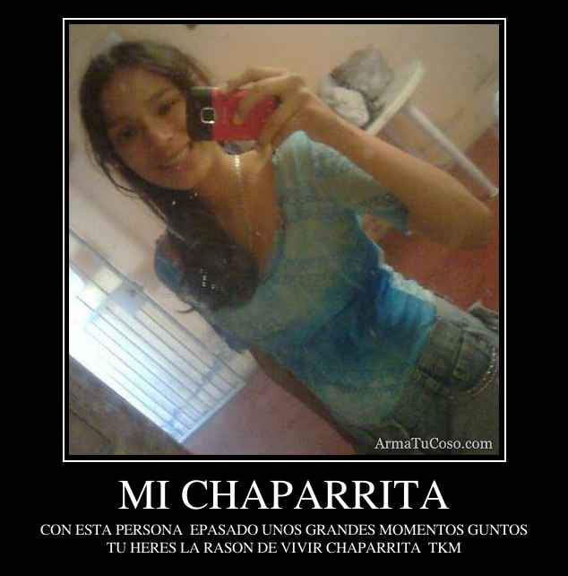 MI CHAPARRITA