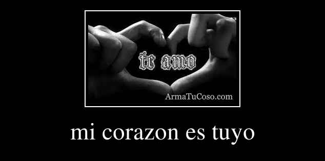 mi corazon es tuyo