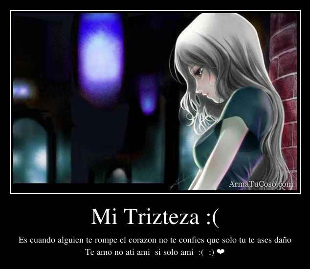 Mi Trizteza :(