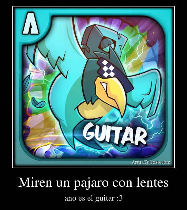 Miren un pajaro con lentes