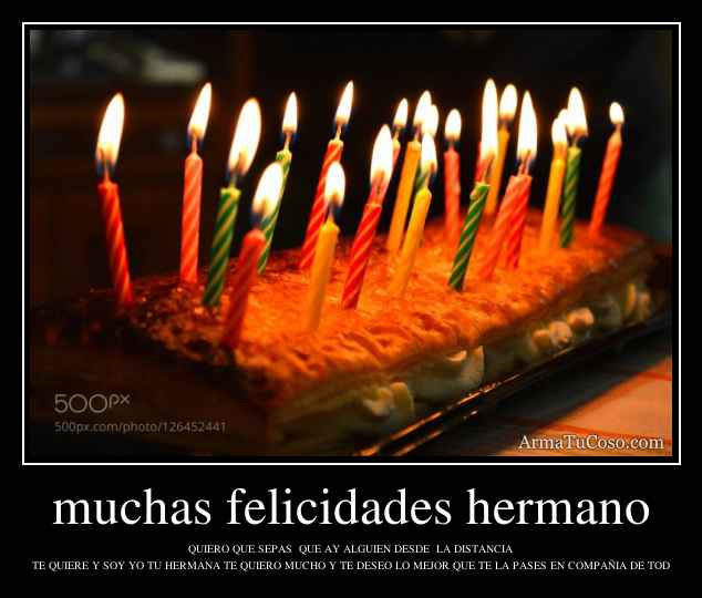 muchas felicidades hermano