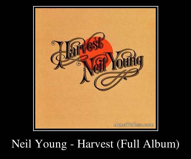 Neil Young - Harvest (Full Album)