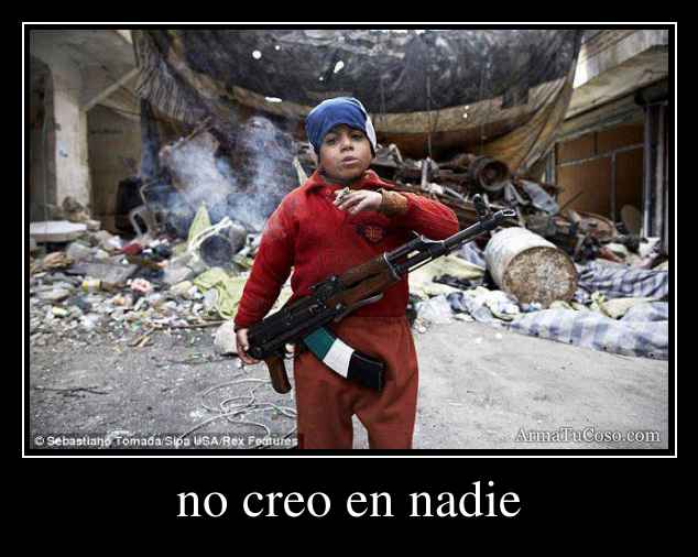 no creo en nadie