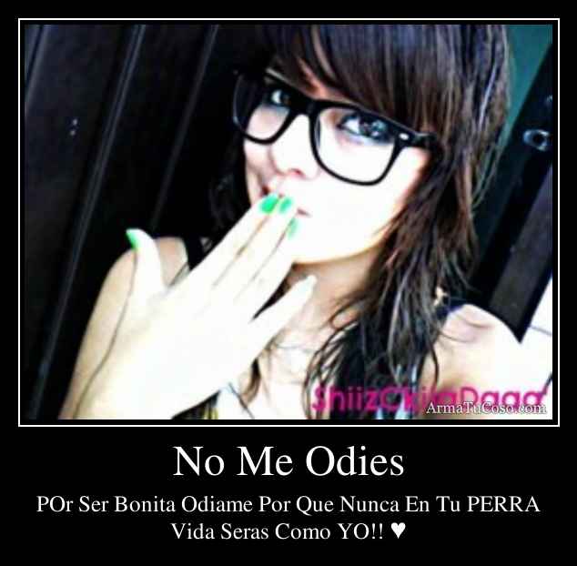 No Me Odies