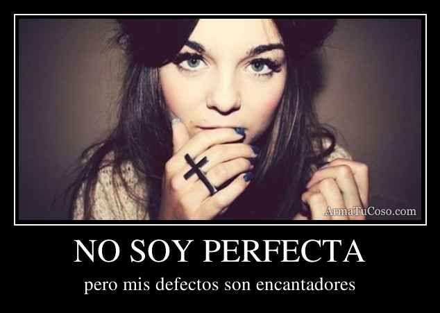 NO SOY PERFECTA