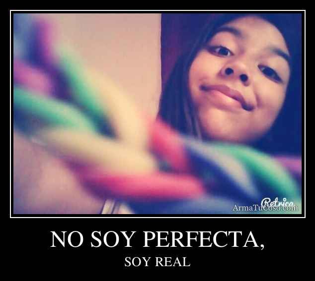 NO SOY PERFECTA,