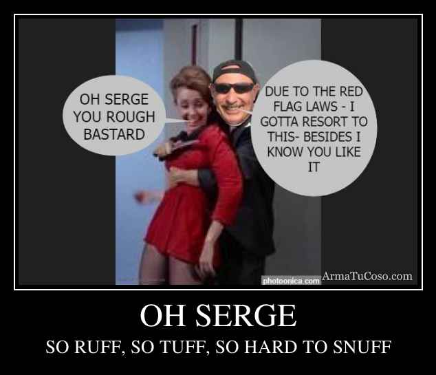 OH SERGE