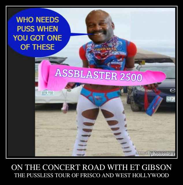 ON THE CONCERT ROAD WITH ET GIBSON