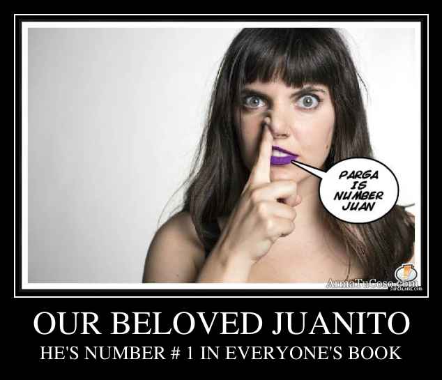 OUR BELOVED JUANITO