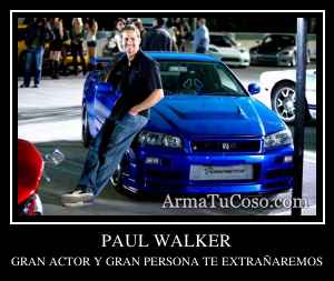 PAUL WALKER
