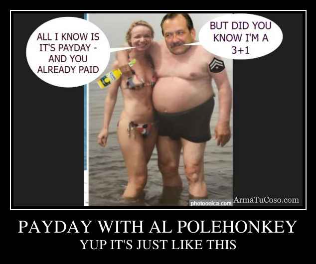 PAYDAY WITH AL POLEHONKEY