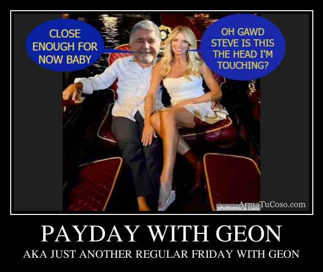 PAYDAY WITH GEON