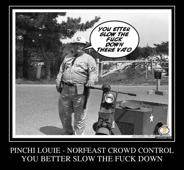 PINCHI LOUIE - NORFEAST CROWD CONTROL
