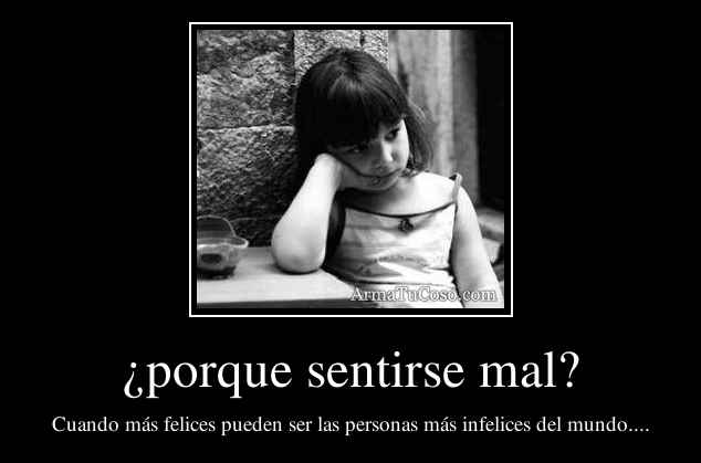 ¿porque sentirse mal?