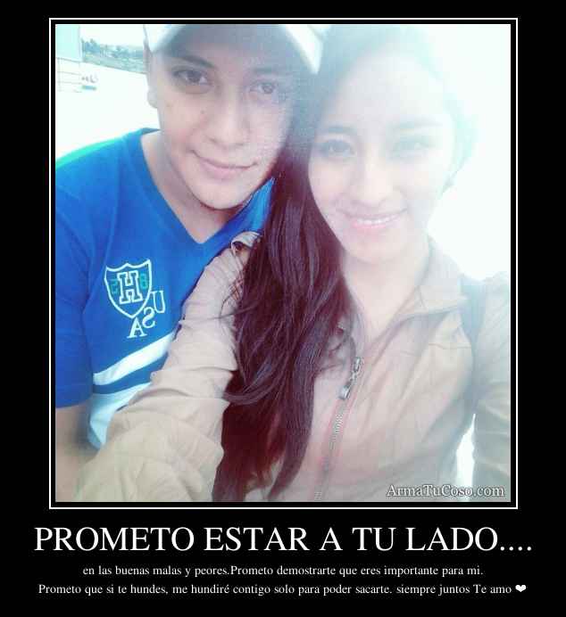 PROMETO ESTAR A TU LADO....