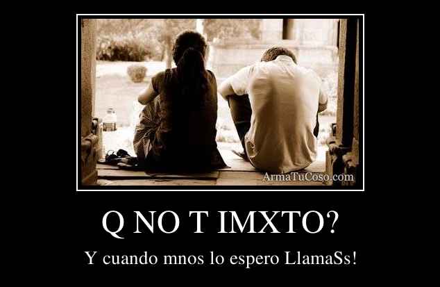 Q NO T IMXTO?