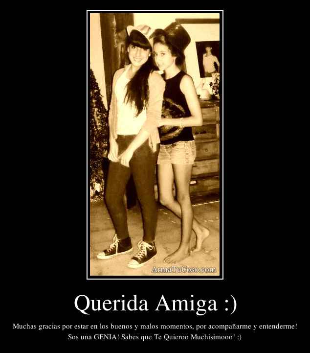 Querida Amiga :)
