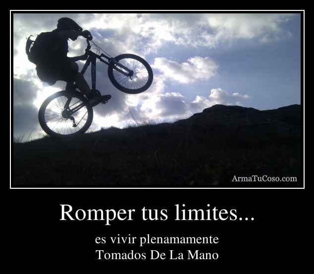 Romper tus limites...