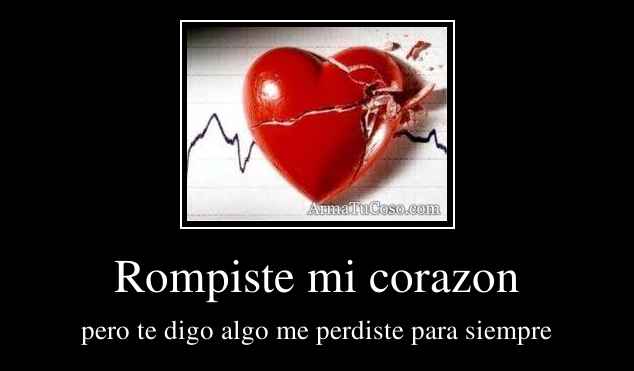 Rompiste mi corazon