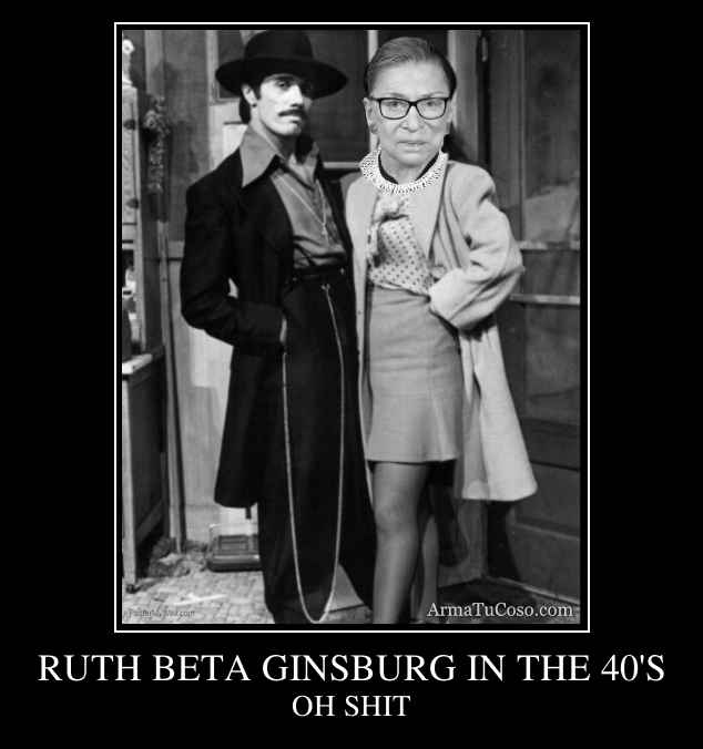 RUTH BETA GINSBURG IN THE 40'S