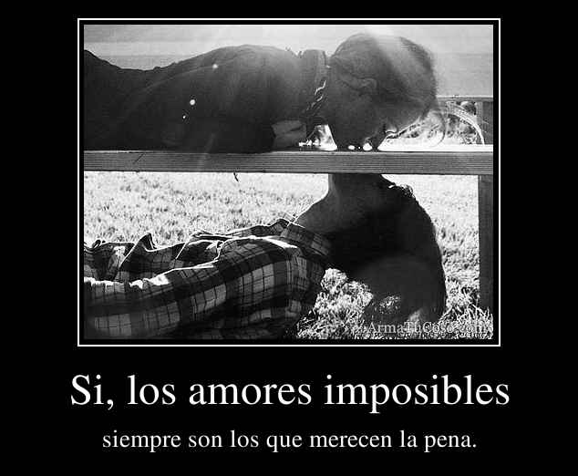 Si, los amores imposibles