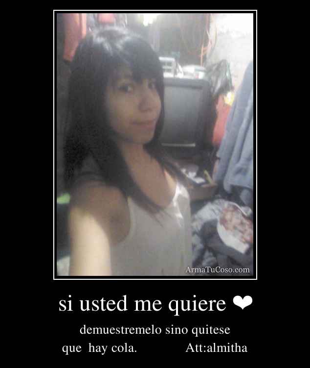 si usted me quiere ❤