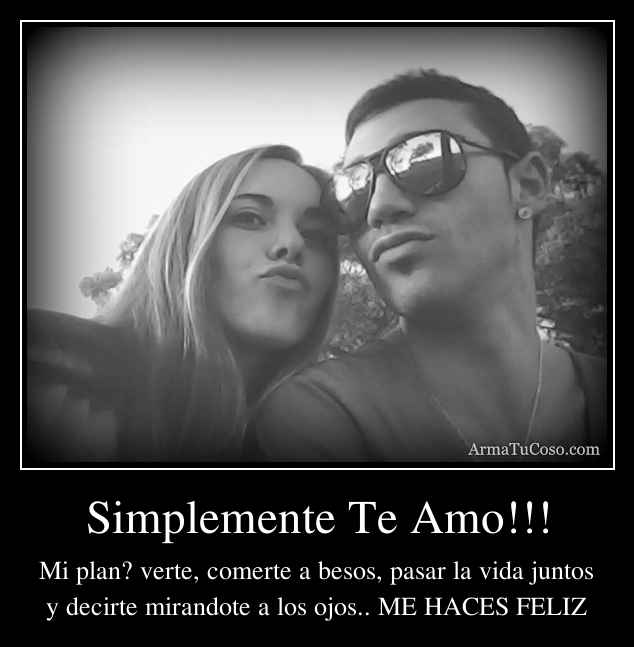 Simplemente Te Amo!!!